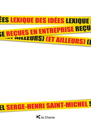 cover image of Lexique des idées reçues en entreprise (et ailleurs)